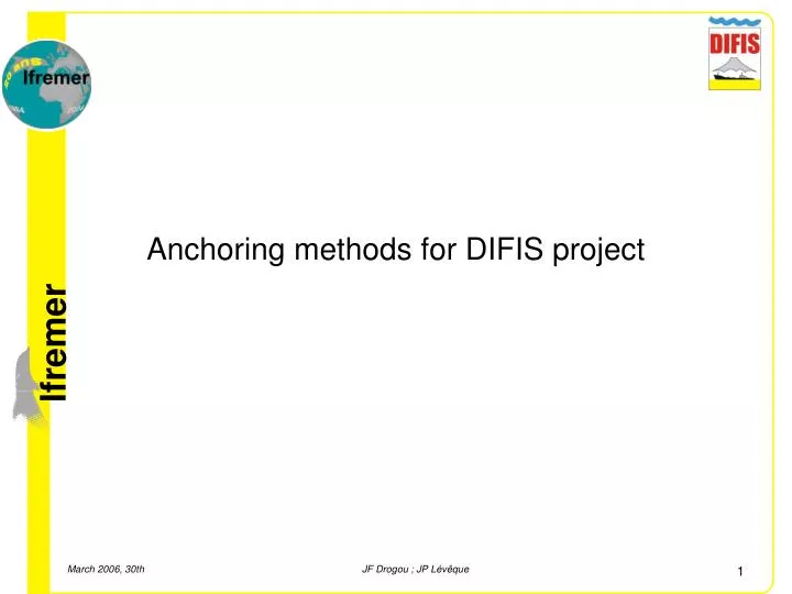 anchoring methods for difis project
