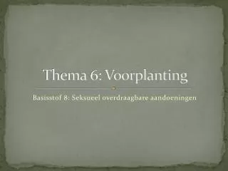 thema 6 voorplanting