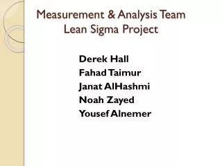 Measurement &amp; Analysis Team Lean Sigma Project