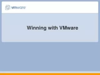 Winning with VMware