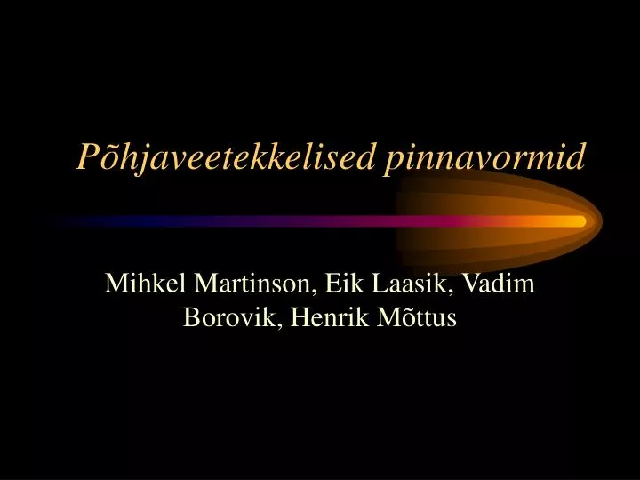 p hjaveetekkelised pinnavormid