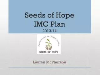 Seeds of Hope IMC Plan 2013-14