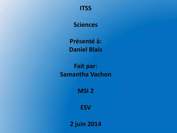 itss sciences pr sent daniel blais fait par samantha vachon msi 2 esv 2 juin 2014