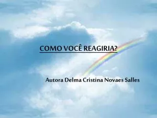 como voc reagiria