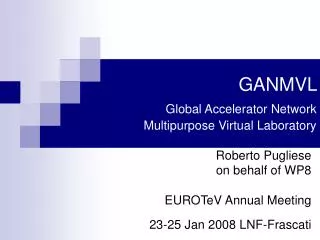 GANMVL Global Accelerator Network Multipurpose Virtual Laboratory