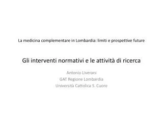 Antonio Liverani GAT Regione Lombardia Università Cattolica S. Cuore