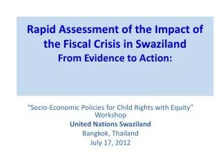 Rapid Assessment of the Impact of the Fiscal Crisis in Swaziland From Evidence to Action: