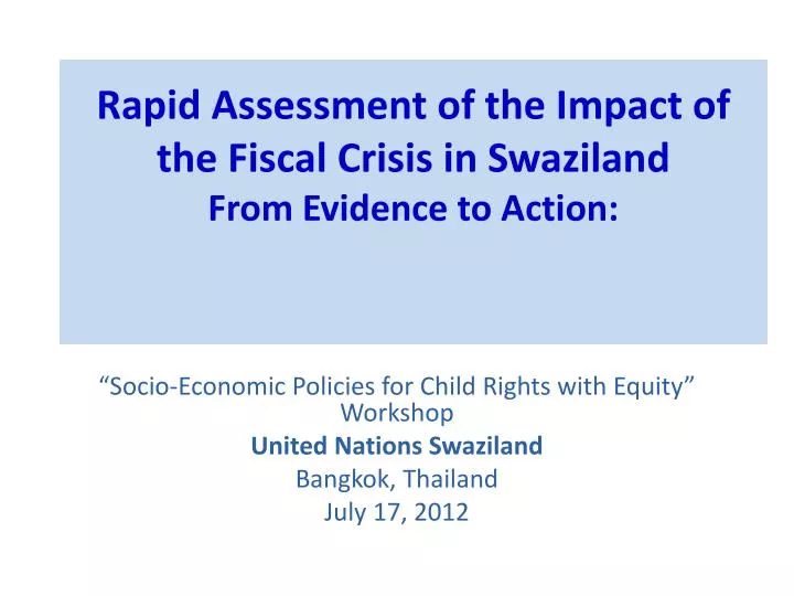 rapid assessment of the impact of the fiscal crisis in swaziland from evidence to action
