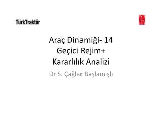 Araç Dinamiği- 14 Geçici Rejim+ Kararlılık Analizi