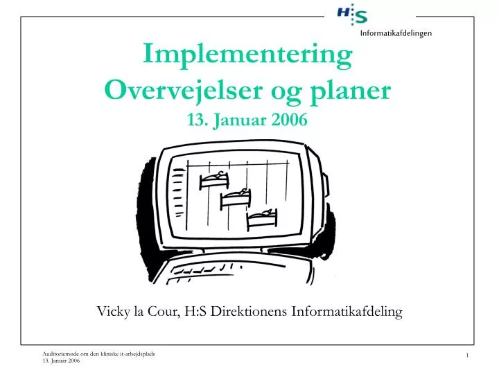 implementering overvejelser og planer 13 januar 2006