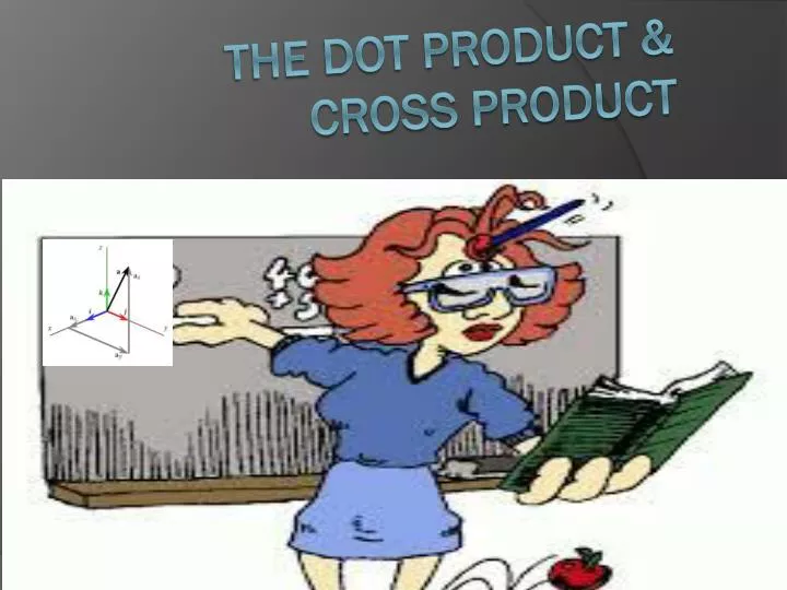 the dot product cross product