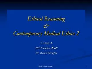 Ethical Reasoning &amp; Contemporary Medical Ethics 2
