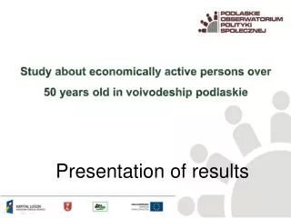 Study about economically active persons over 50 years old in voivodeship podlaskie