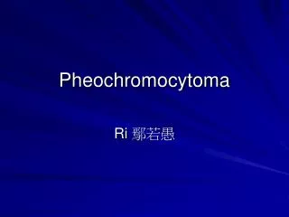 Pheochromocytoma