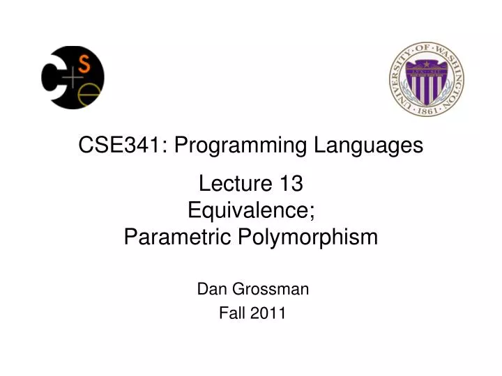 cse341 programming languages lecture 13 equivalence parametric polymorphism