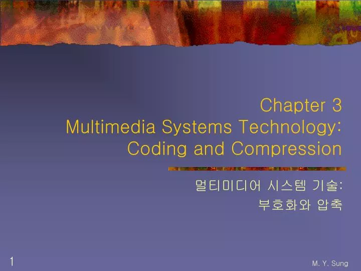 chapter 3 multimedia systems technology coding and compression
