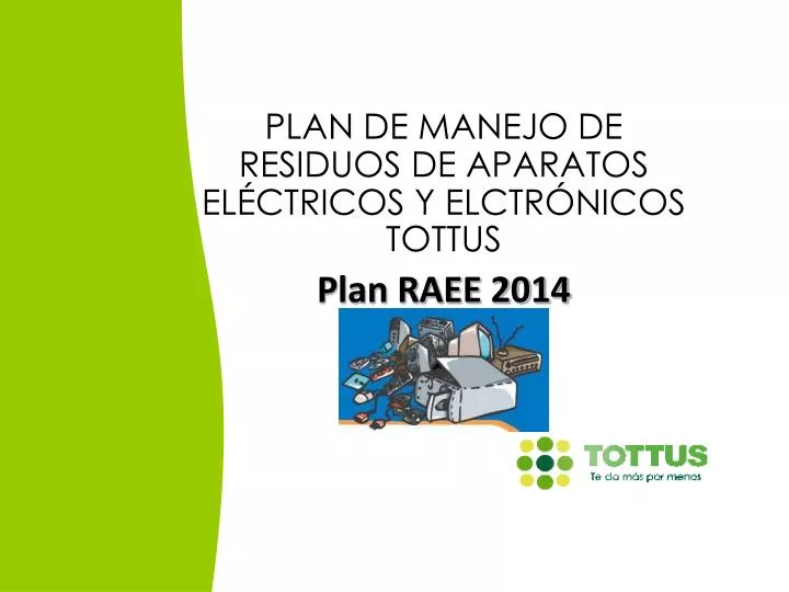 plan de manejo de residuos de aparatos el ctricos y elctr nicos tottus plan raee 2014