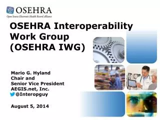OSEHRA Interoperability Work Group (OSEHRA IWG)