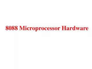 8088 Microprocessor Hardware