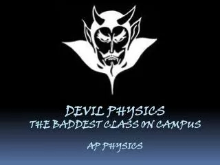 Devil physics The baddest class on campus AP Physics
