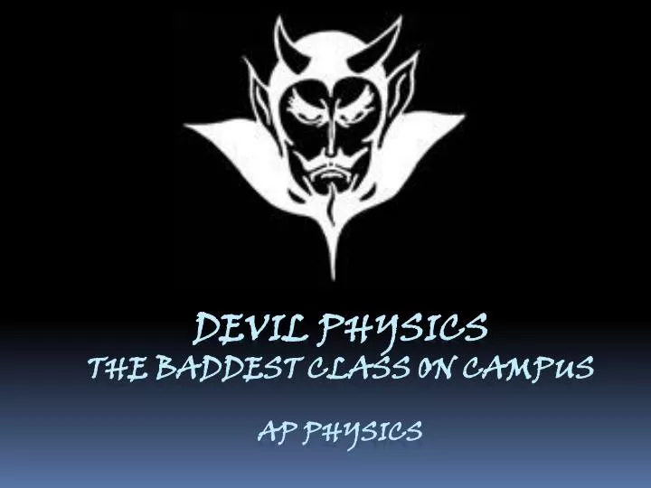 devil physics the baddest class on campus ap physics