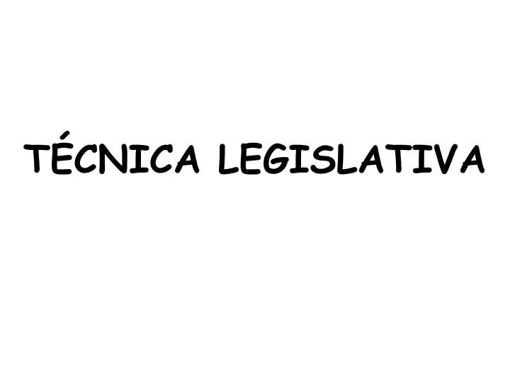 t cnica legislativa
