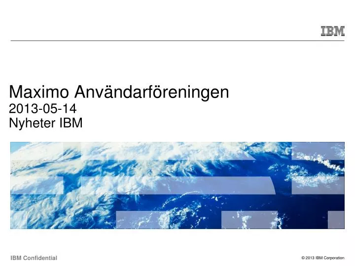 maximo anv ndarf reningen 2013 05 14 nyheter ibm