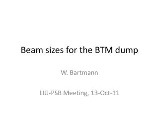 Beam sizes for the BTM dump