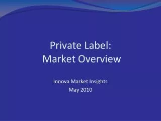 Private Label: Market Overview