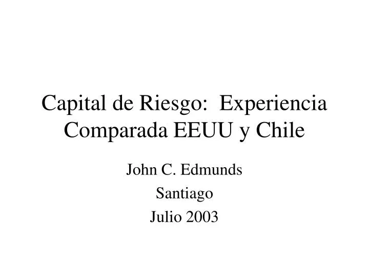 capital de riesgo experiencia comparada eeuu y chile