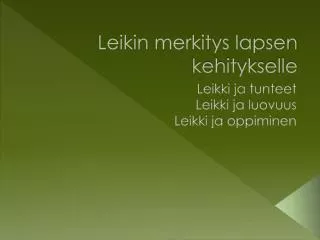 Leikin merkitys lapsen kehitykselle