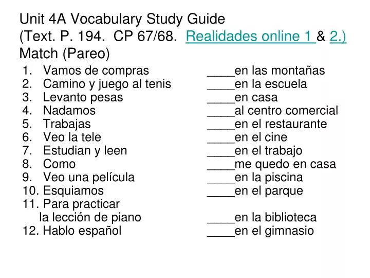 unit 4a vocabulary study guide text p 194 cp 67 68 realidades online 1 2 match pareo