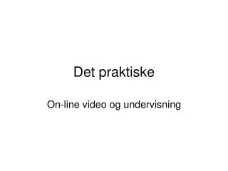 det praktiske