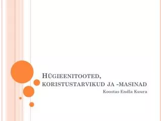 h gieenitooted koristustarvikud ja masinad