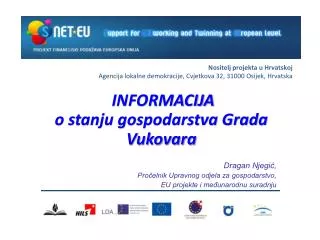 nositelj projekta u hrvatskoj agencija lokalne demokracije cvjetkova 32 31000 osijek hrvatska
