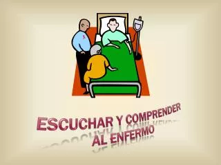 escuchar y comprender al enfermo