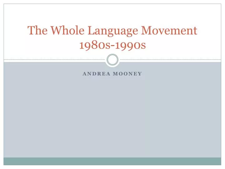 the whole language movement 1980s 1990s