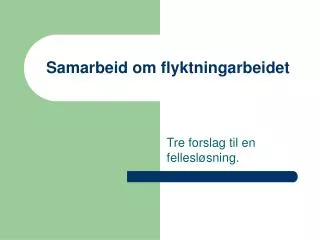 samarbeid om flyktningarbeidet