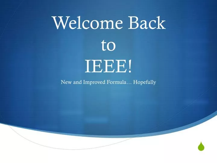 welcome back to ieee