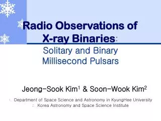 Radio Observations of X-ray Binaries : Solitary and Binary Millisecond Pulsars