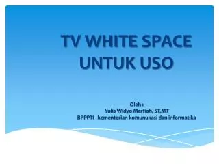 oleh yulis widyo marfiah st mt bpppti kementerian komunukasi dan informatika
