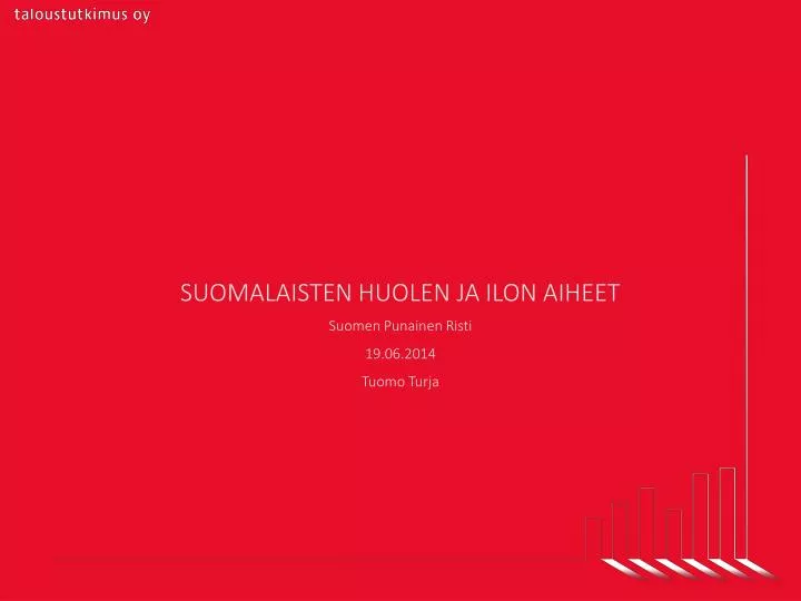 suomalaisten huolen ja ilon aiheet