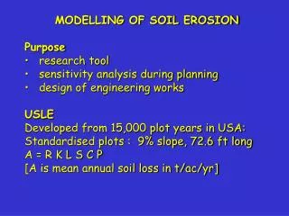 MODELLING OF SOIL EROSION Purpose research tool sensitivity analysis during planning