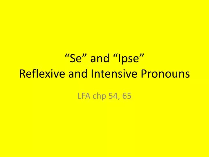se and ipse reflexive and intensive pronouns