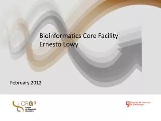 Bioinformatics Core Facility Ernesto Lowy