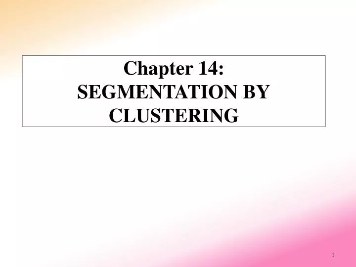 chapter 14 segmentation by clustering