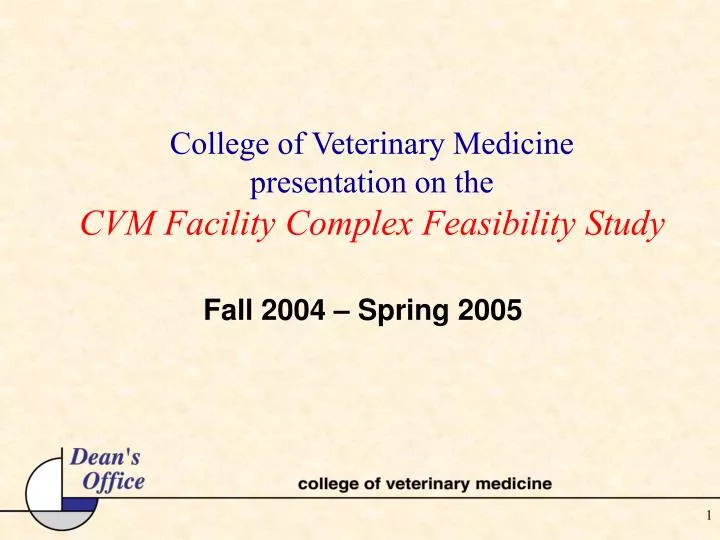 college of veterinary medicine presentation on the cvm facility complex feasibility study
