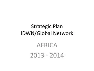 Strategic Plan IDWN/Global Network