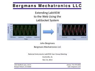 Extending LabVIEW to the Web Using the LabSocket System John Bergmans Bergmans Mechatronics LLC