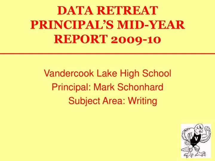 data retreat principal s mid year report 2009 10